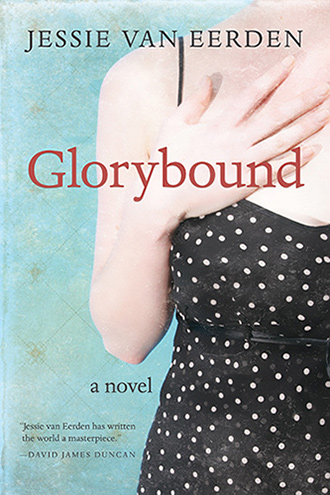 Glorybound, A Novel